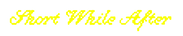 Short While After - Accueil